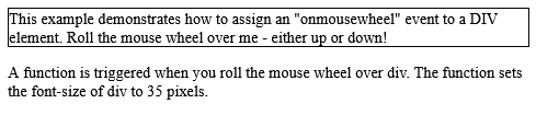How to Execute a JavaScript when the user rolls the mouse wheel over a <div> element - HTML onmousewheel Attribute