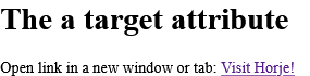 How to use The target attribute specifies where to open the linked document - HTML target Attribute