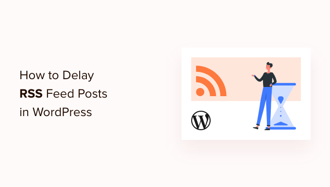 How to Delay the public posting to RSS Feed