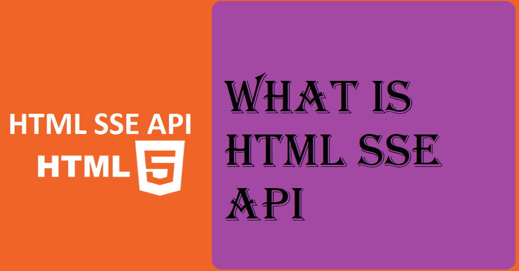 What is HTML SSE API