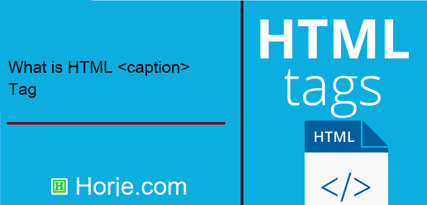 What is HTML <caption> Tag