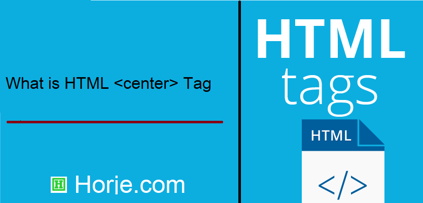 What is HTML <center> Tag