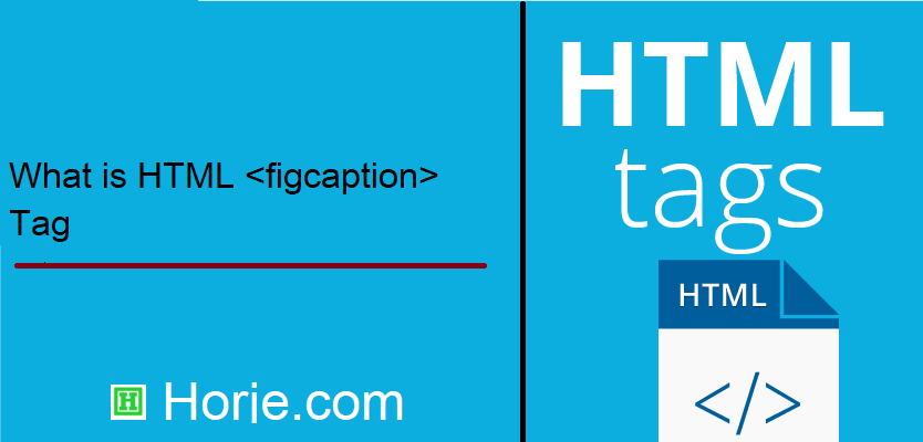 What is HTML <figcaption> Tag