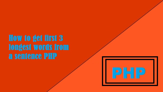 How to get first 3 longest words from a sentence PHP