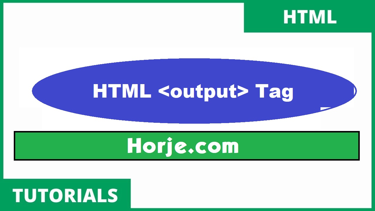 What is HTML <output> Tag