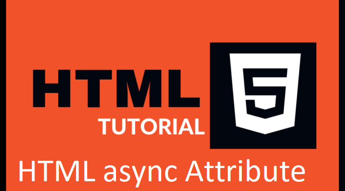 What is HTML async Attribute