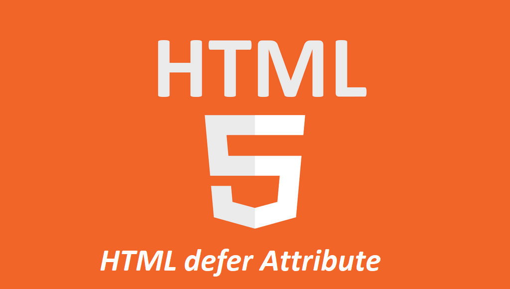 What is HTML defer Attribute