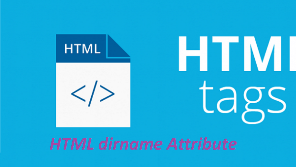 What is HTML dirname Attribute
