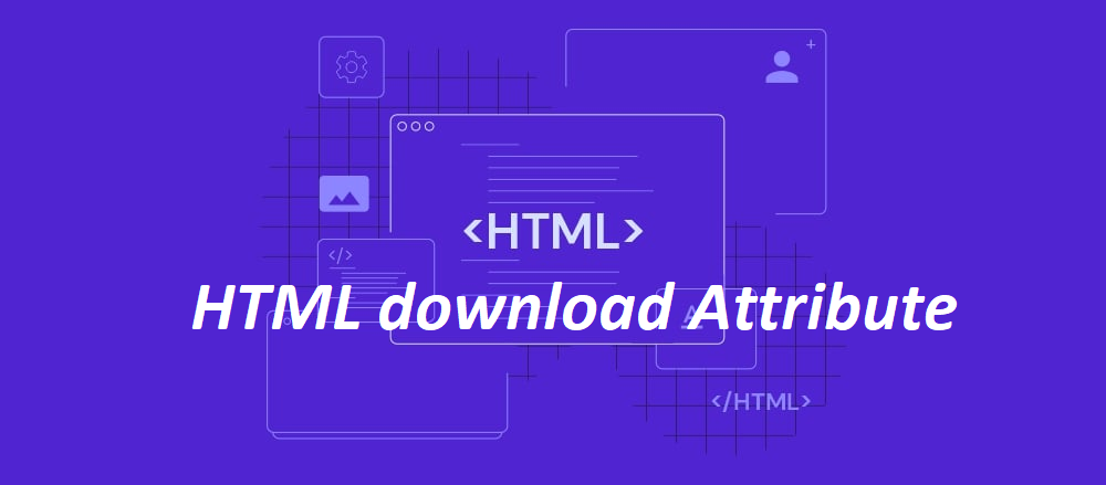 What is HTML download Attribute