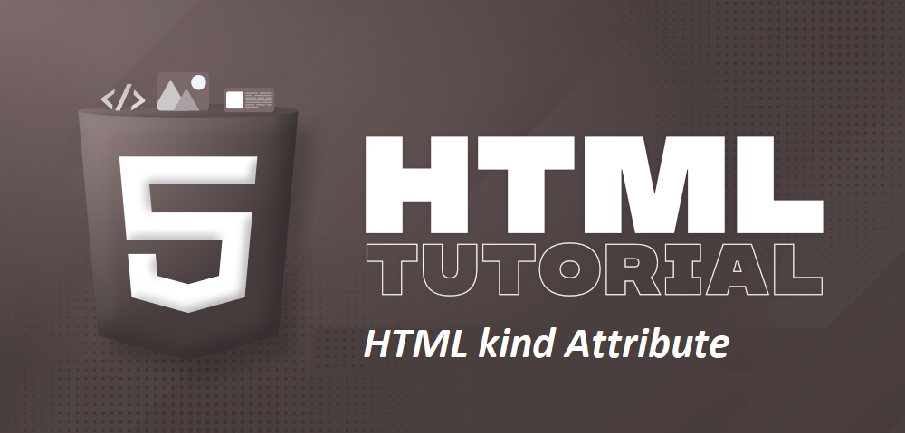 What is HTML kind Attribute