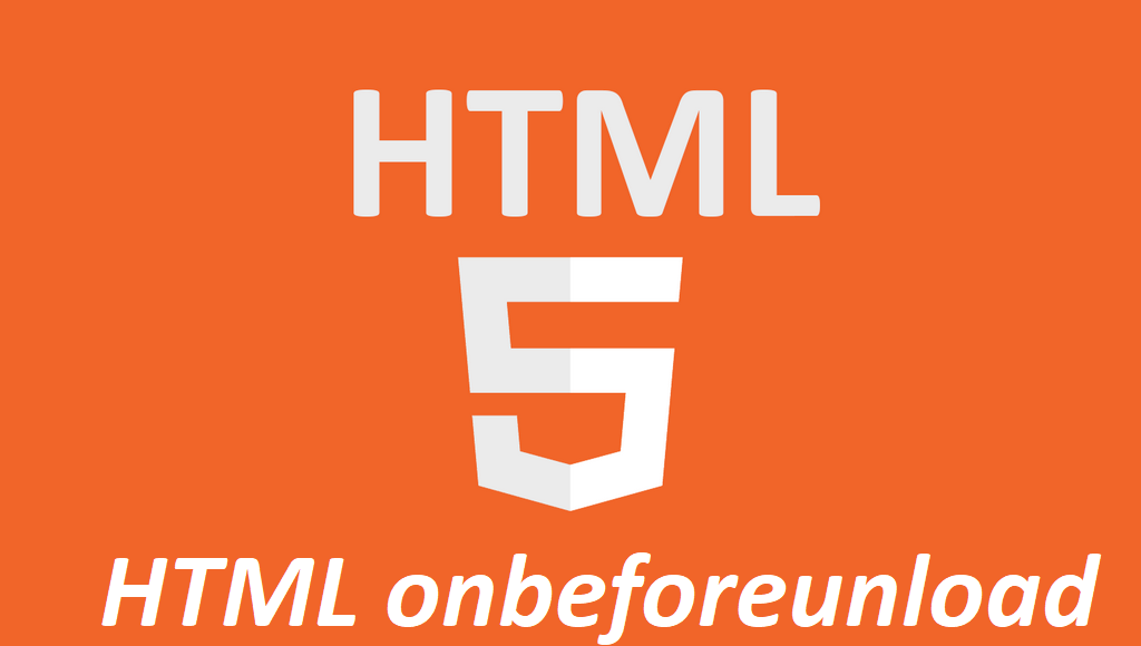 What is HTML onbeforeunload Attribute