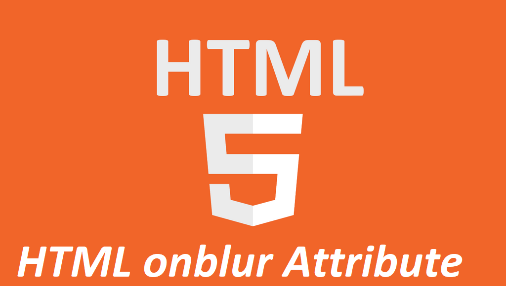What is HTML onblur Attribute