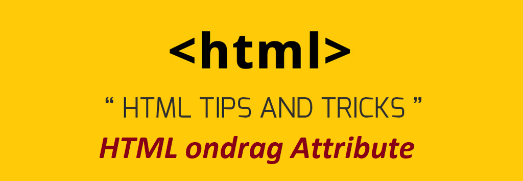 What is HTML ondrag Attribute