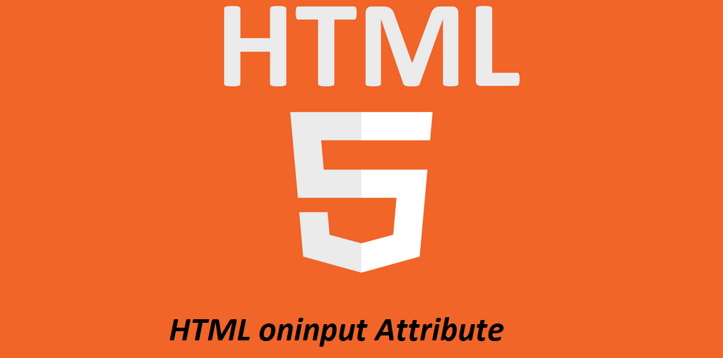 What is HTML oninput Attribute