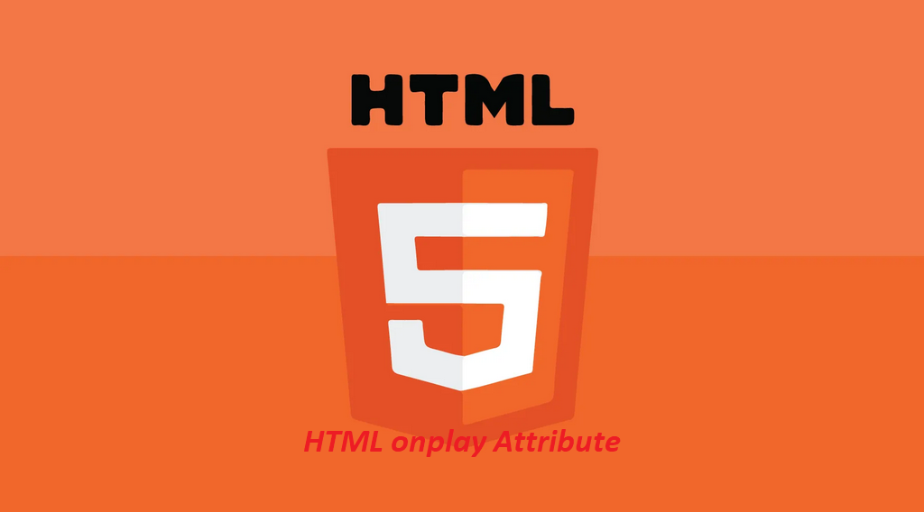 What is HTML onplay Attribute