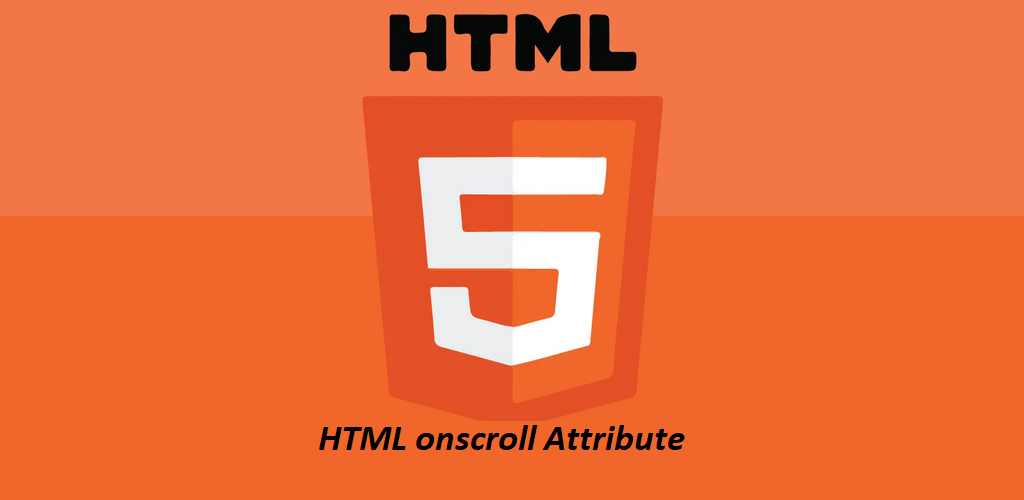 What is HTML onscroll Attribute