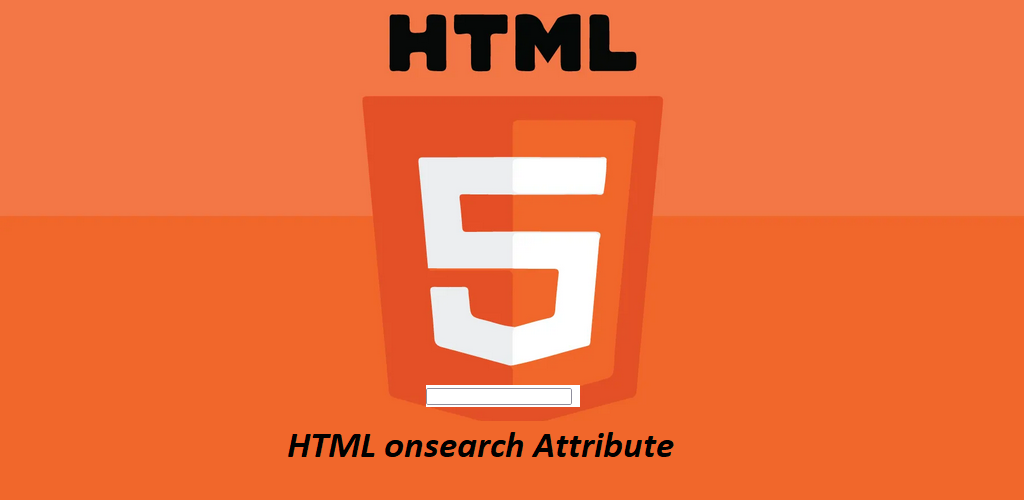 What is HTML onsearch Attribute