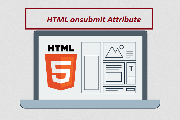 What is HTML onsubmit Attribute