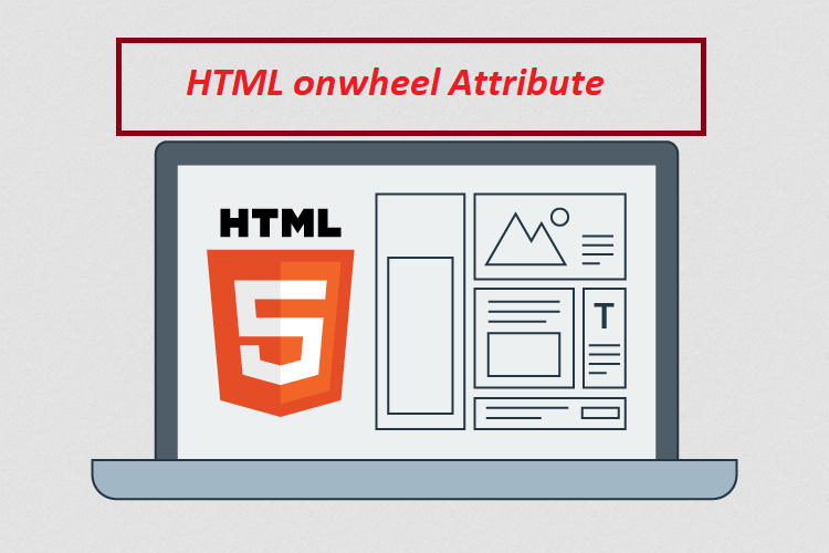 What is HTML onwheel Attribute