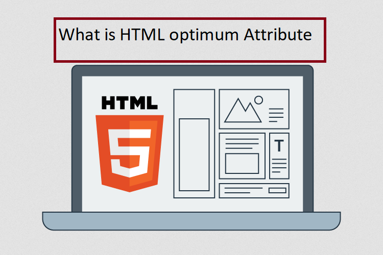 What is HTML optimum Attribute