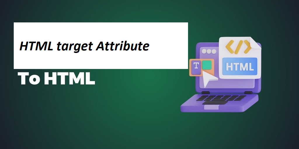 What is HTML target Attribute