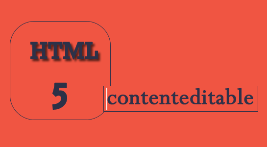What is HTML contenteditable Attribute