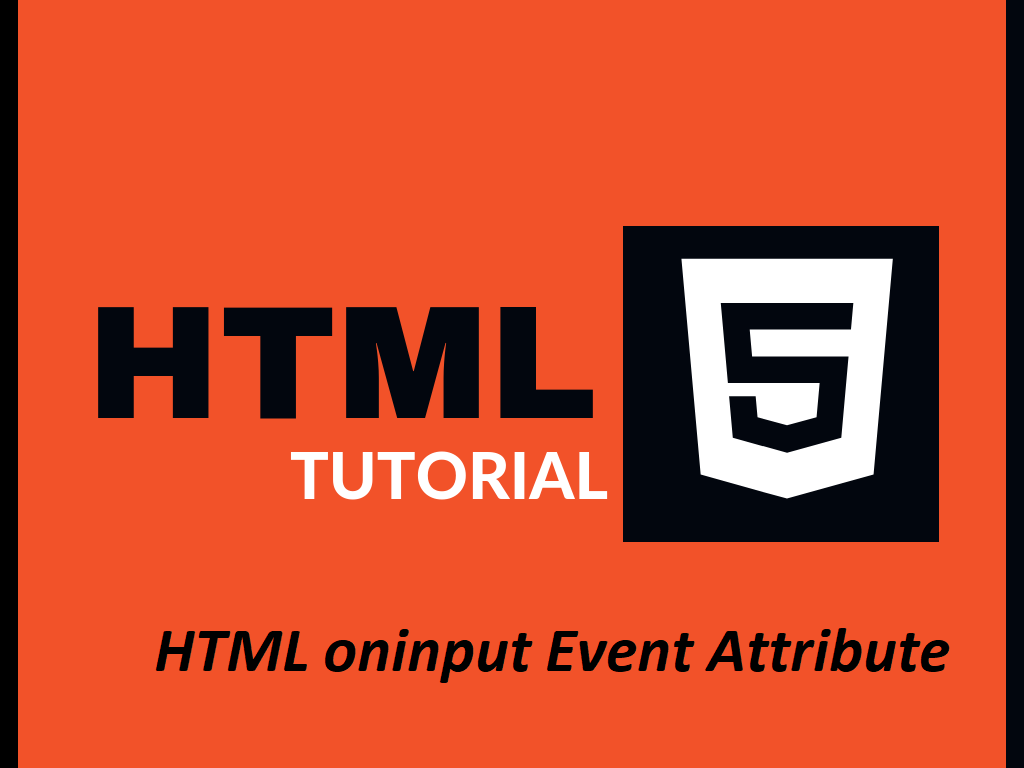 What is HTML oninput Event Attribute