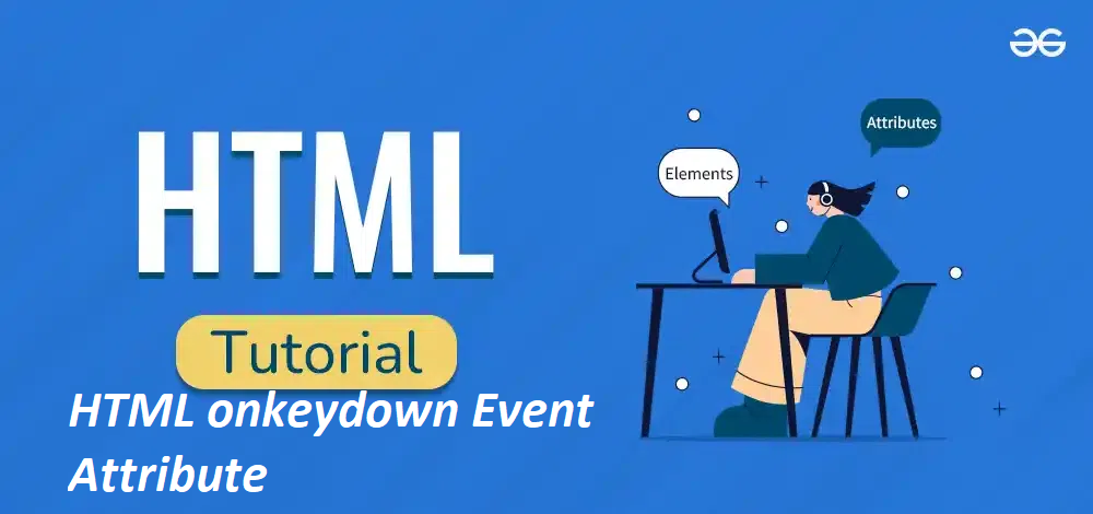 What is HTML onkeydown Event Attribute
