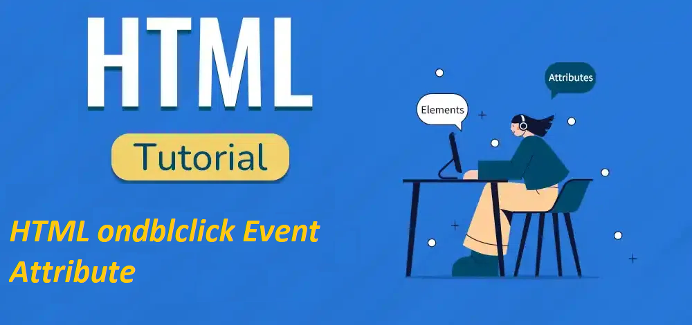 What is HTML ondblclick Event Attribute