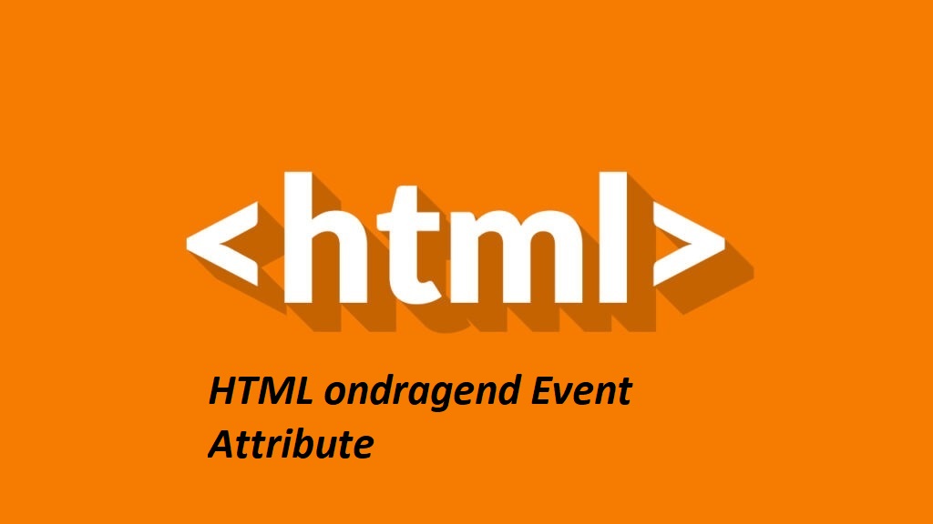 HTML ondragend Event Attribute