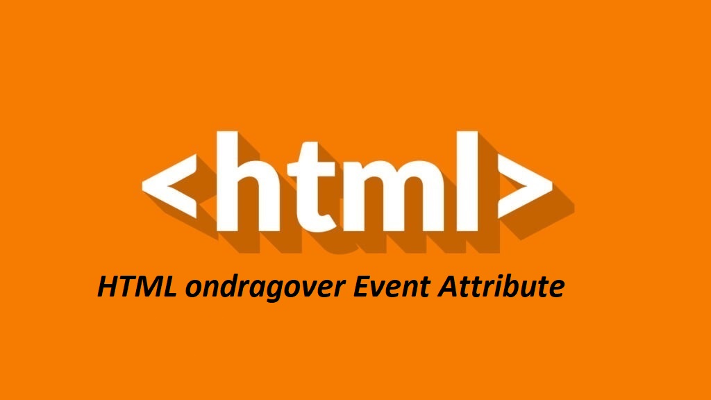 HTML ondragover Event Attribute