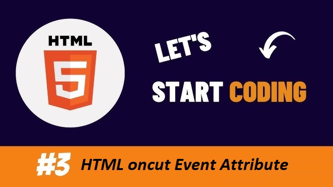 HTML oncut Event Attribute