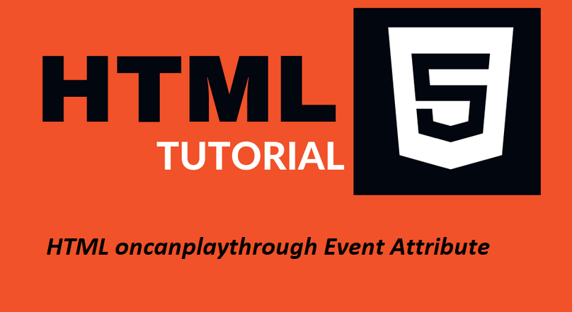 HTML oncanplaythrough Event Attribute